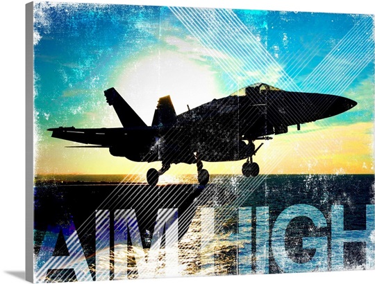Motivational Grunge Poster: Aim High. An F/A-18C launches from the flight deck