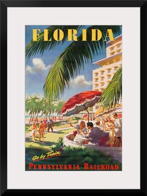 Pennsylvania Railroad Travel Poster, Florida Go By Train