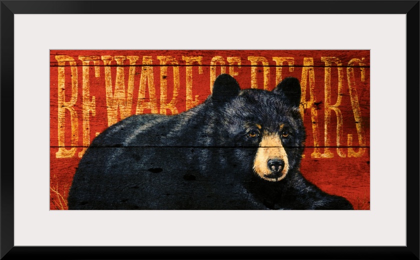 Artwork of a black bear sitting on the ground with the warning ""Beware of Bears"" written behind him in large letters.