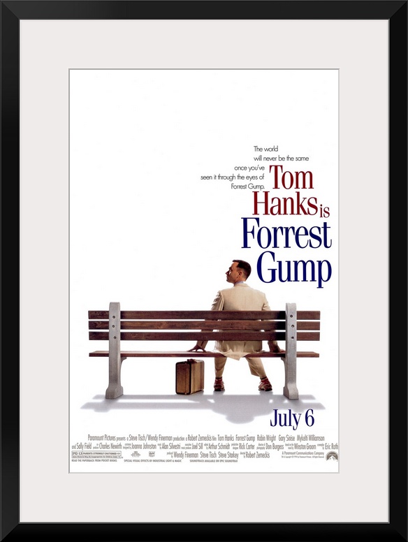 Big, vertical movie advertisement for the opening of Forrest Gump, text and credits on the top and bottom.  Tom Hanks as F...