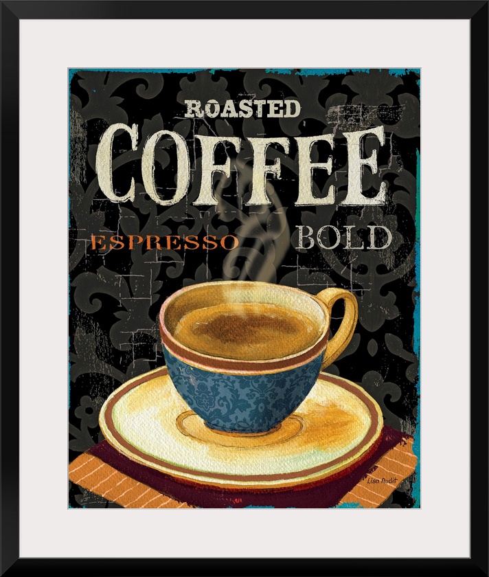 Large vertical artwork a steaming cup of coffee on a saucer, on a crackling background with scrolling shapes.  The words "...