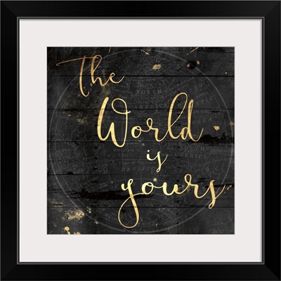 The World Is Yours