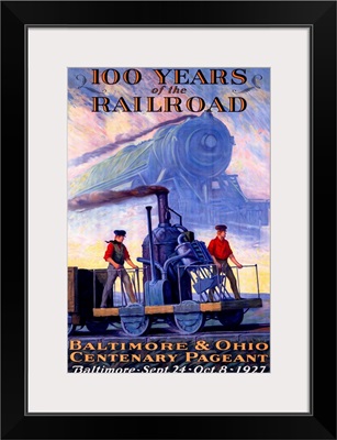 100 Years Railroad, Baltimore & Ohio, 1927, Vintage Poster