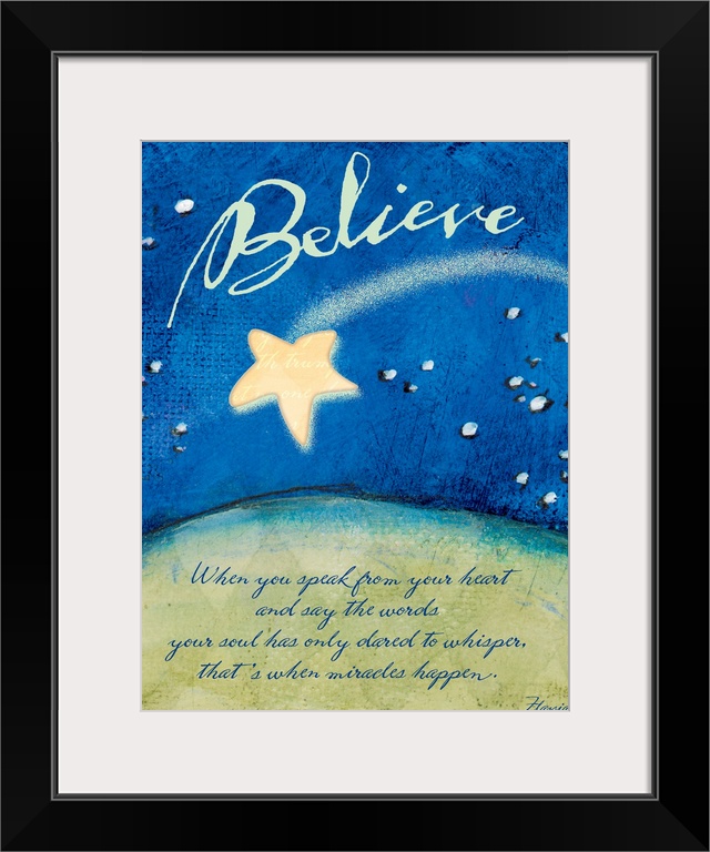 Motivational Believe poster with a shooting star streaking through the sky at night with the text ""When you speak from yo...