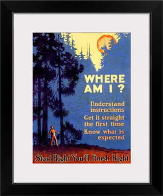 Where am I? Start Right Youll Finish Right, Vintage Poster