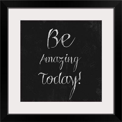 Be Amazing Today
