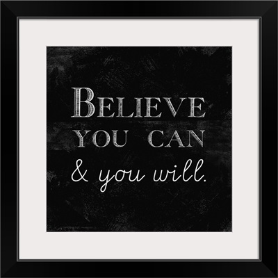 Believe You Can and You Will