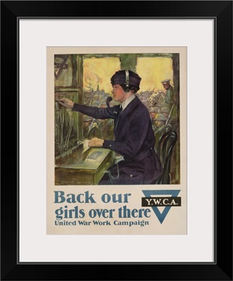 Back Our Girls Over There', World War I YWCA poster, c.1918