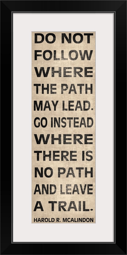 Vertical bus roll style print of a quote by Harold R. Mcalindon about creating your own path in life.