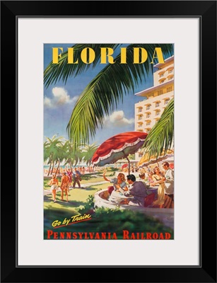 Pennsylvania Railroad Travel Poster, Florida Go By Train