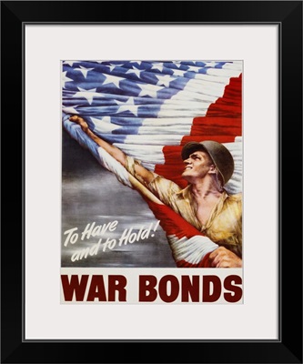 To Have And To Hold, War Bonds Poster