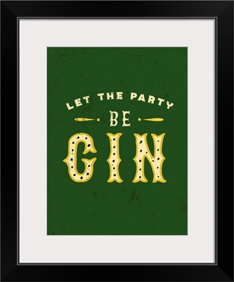 Botanical Gin Party Begin Distressed
