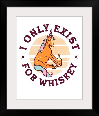 Exist For Whiskey