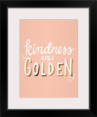 Kindness Is Golden