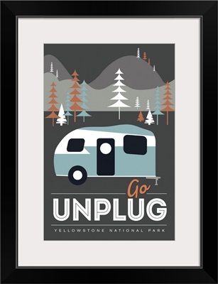 Yellowstone National Park, Go Unplug: Graphic Travel Poster