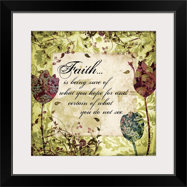 An inspirational piece that has a border of vines and flowers with a quote in the center.