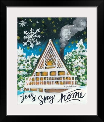 Let's Stay Home A-Frame
