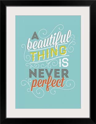 A Beautiful Thing is Never Perfect