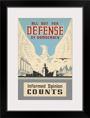 All Out for Defense of Democracy: Informed Opinion Counts - WPA Poster