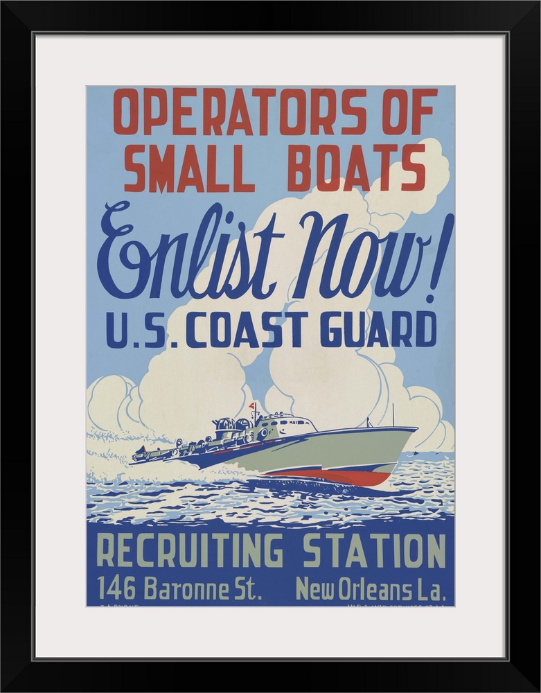 Operators of small boats, enlist now! U.S. Coast Guard. Poster encouraging boat owners to enlist in the U.S. Coast Guard a...
