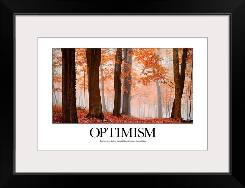 Motivational poster featuring a misty forest in autumn and the text, "Optimism: Optimism turns dreams of possibilities int...