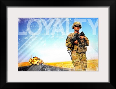US Army Grunge Poster: Loyalty. U.S. Army soldier on patrol
