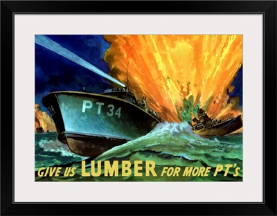 Digitally restored vector war propaganda poster. Give us lumber for more PT's