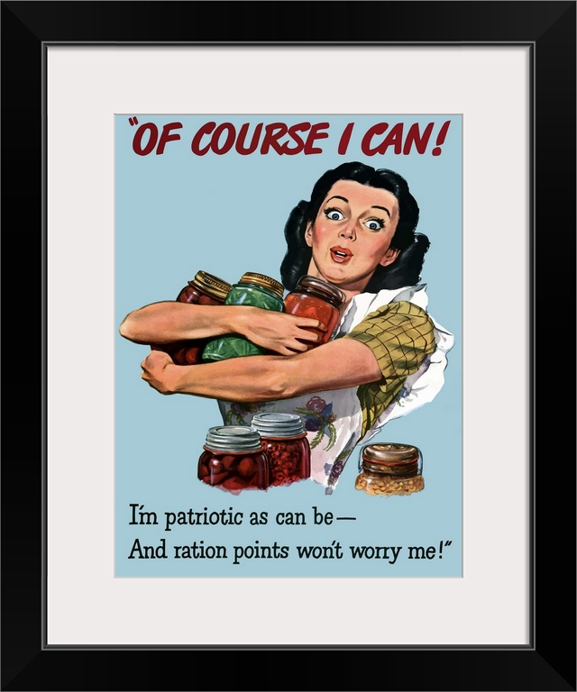 Digitally restored vector war propaganda poster. This vintage World War Two poster features a housewife holding canned goo...