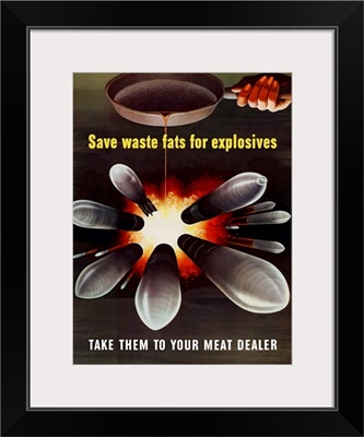 Digitally restored vector war propaganda poster. Save waste fats for explosives