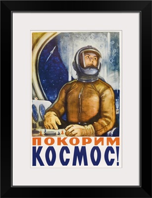 Russian Space Propaganda Poster Of A Cosmonaut In A Space Capsule