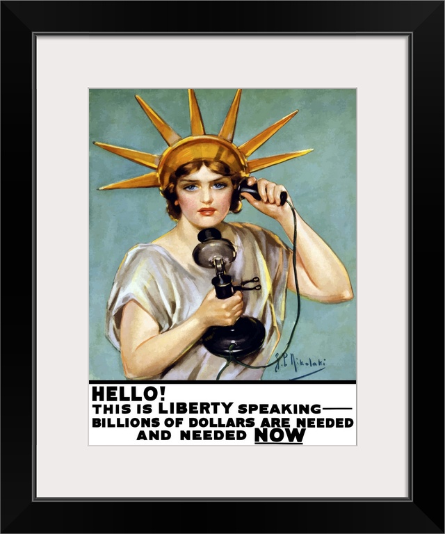 Vintage World War I poster of the Statue of Liberty talking on the telephone. It reads, Hello! This is liberty speaking - ...