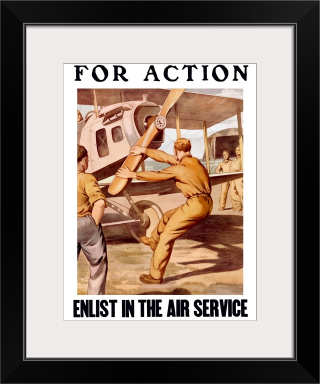 Vintage World War I poster of a U.S. airman cranking the propeller of an airplane outside a hanger. It reads, For Action, ...