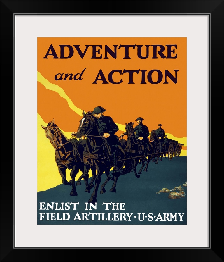 Vintage World War One propaganda poster featuring soldiers pulling artillery guns with a team of horses. It reads, Adventu...