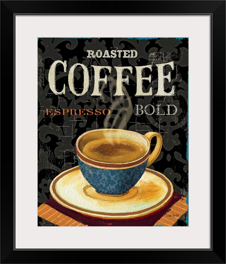 Large vertical artwork a steaming cup of coffee on a saucer, on a crackling background with scrolling shapes.  The words "...