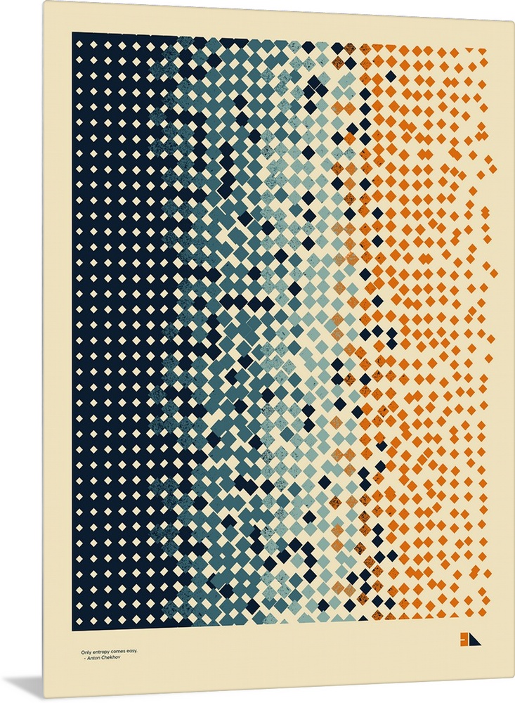 Graphic poster representing entropy made up of orange and blue squares. Quote on the bottom reads: Only entropy comes easy...