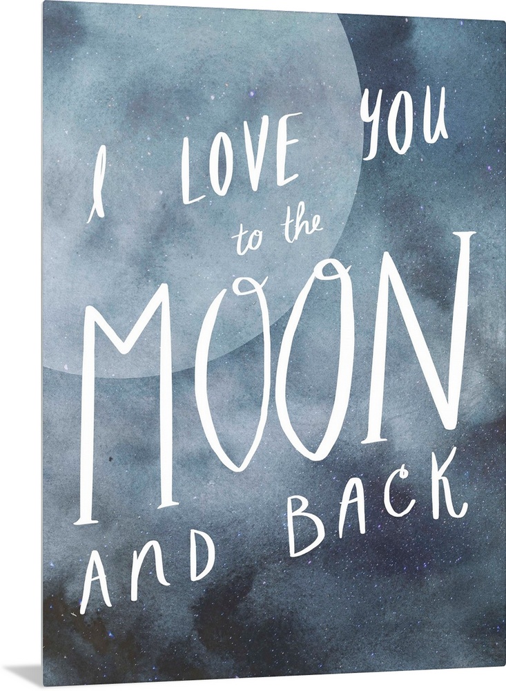 "I Love You To The Moon And Back"