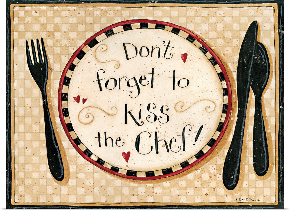 Donot Forget To Kiss The Chef