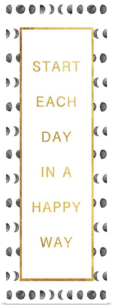 "Start each day in a happy way" in gold text over images of phases of the moon.