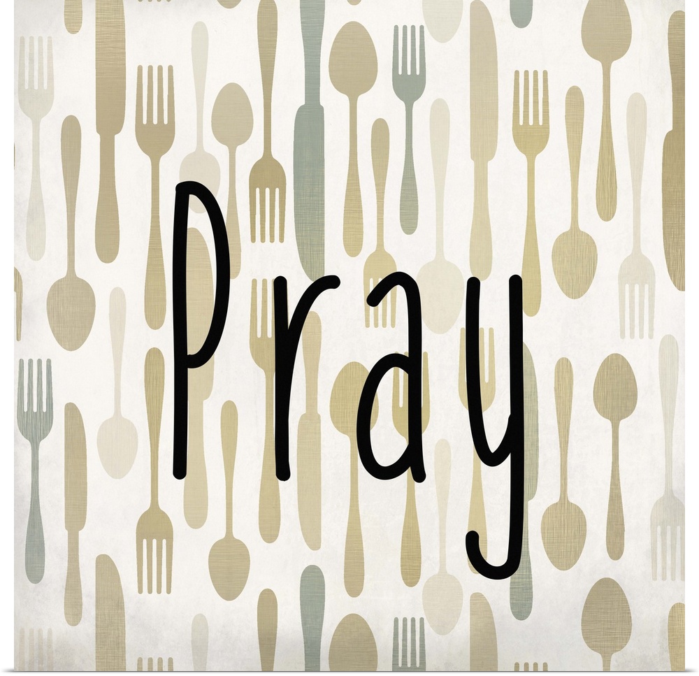 The word Pray in black text over a pattern of forks, spoons, and knives.