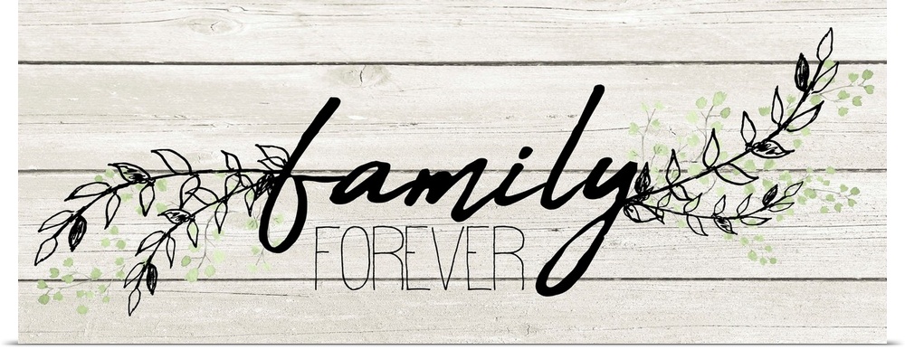 "Family Forever" with a branches of leaves on a white wood plank background.