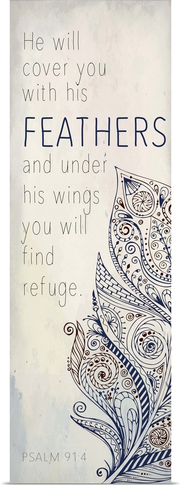 "He Will Cover Your With His Feathers and Under His Wings You Will Find Refuge" Psalm 91:4