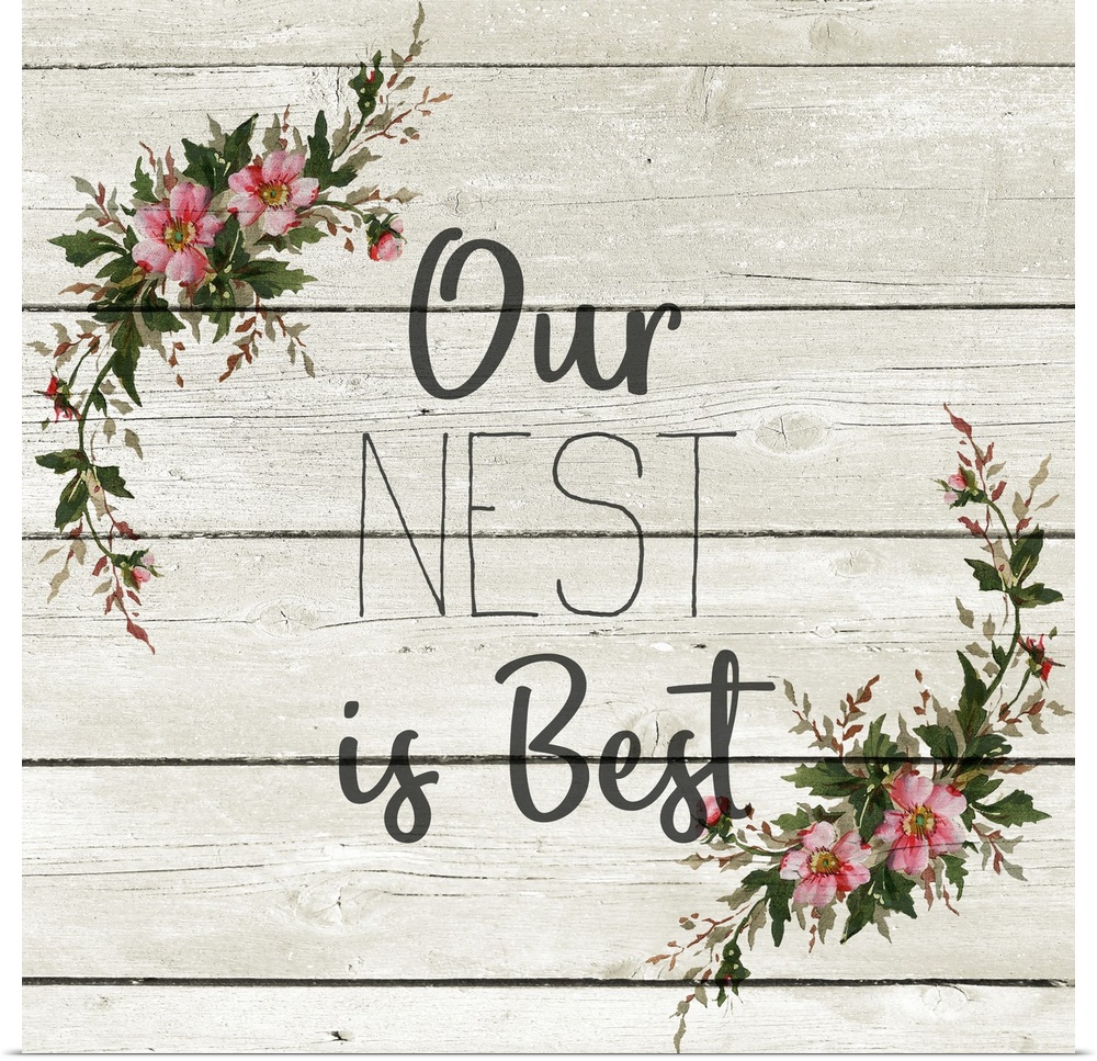 "Our Nest is Best" with a wreath of flowers on a gray wood plank background.