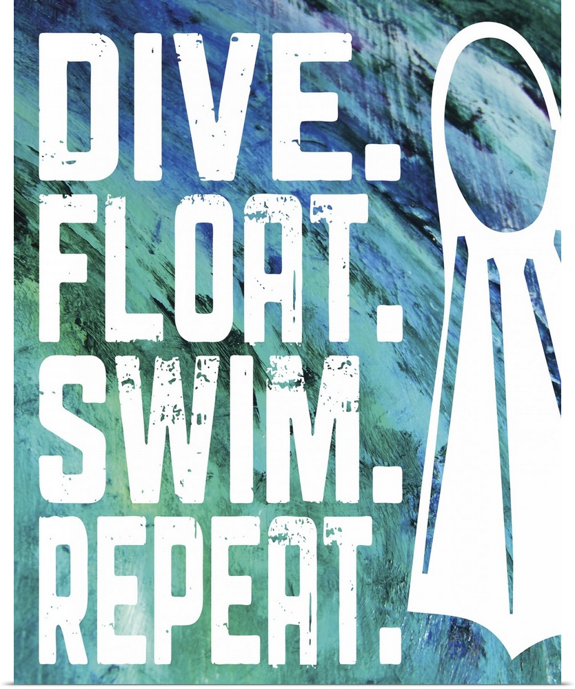 "Dive. Float. Swim. Repeat." written on a textured blue and green background.