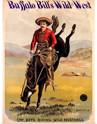 Buffalo Bills Wild West, Cowboys Riding Wild Mustangs, Vintage Poster