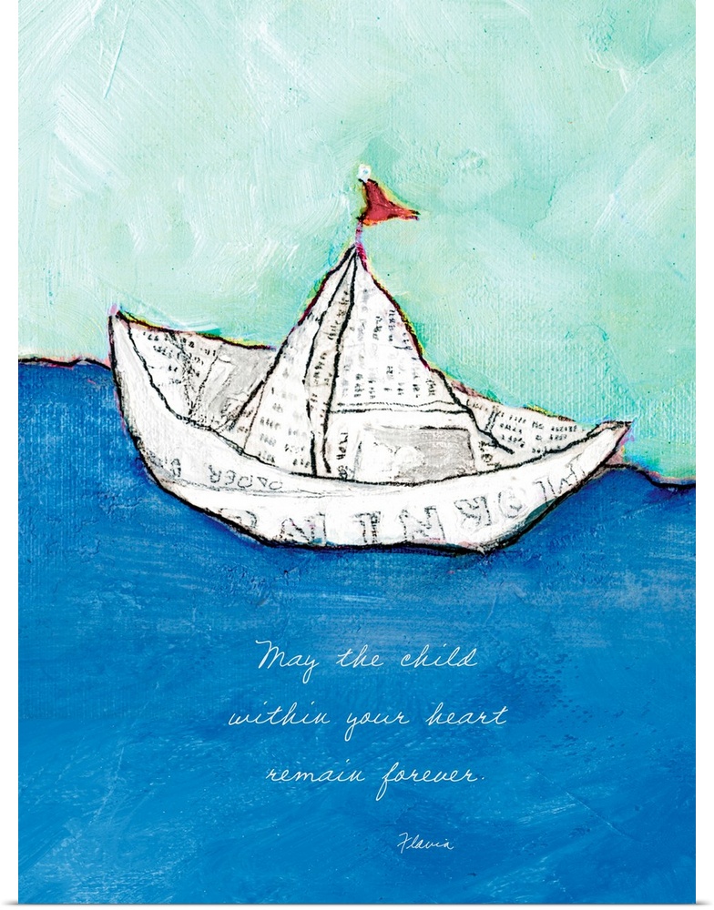 Mixed media artwork of a toy boat made of a sheet of newspaper, with the text ""May the child within your heart remain for...