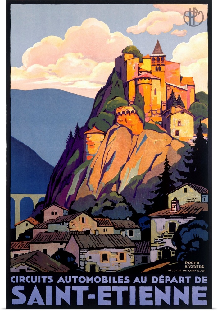 Vintage travel poster depicting Saint Etienne and a castle high atop a mountain and cliff overlooking the village.
