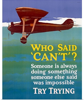 Who Said Cant, Motivational Airplane , Vintage Poster
