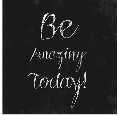 Be Amazing Today