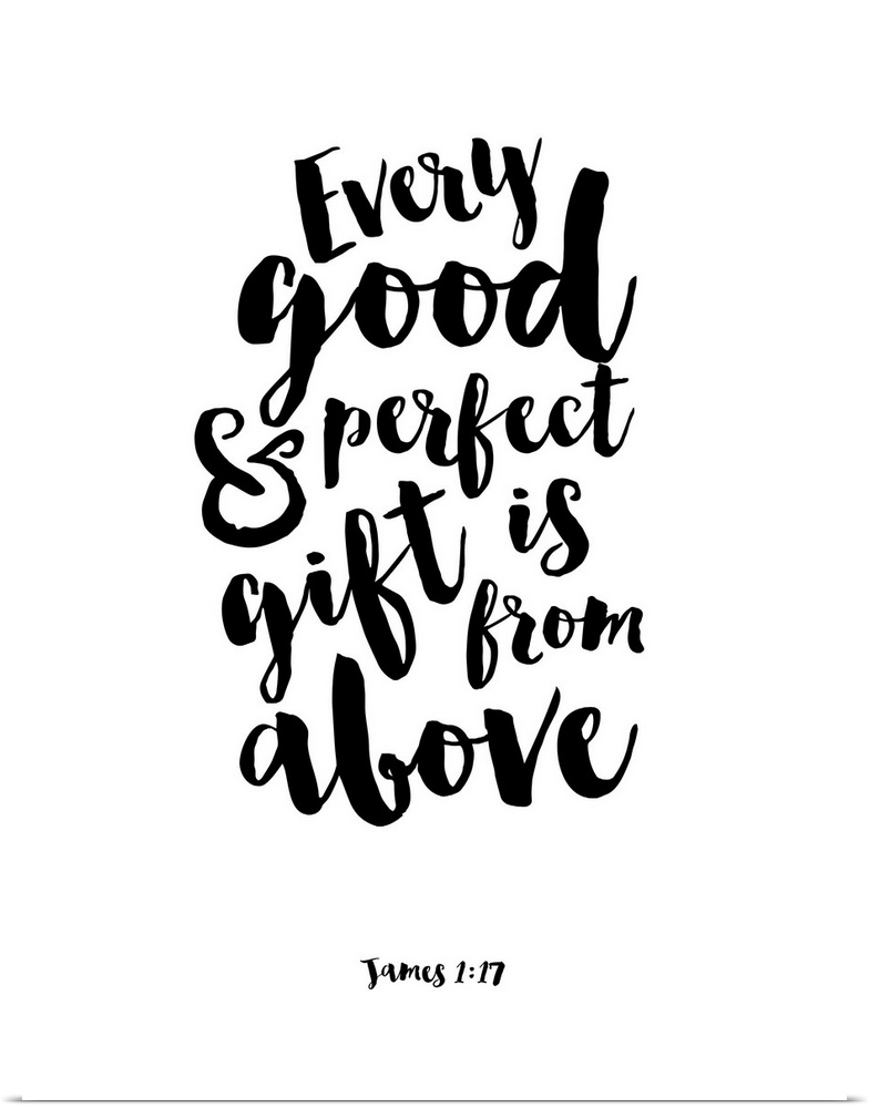 "Every Good and Perfect Gift is From Above" James 1:17