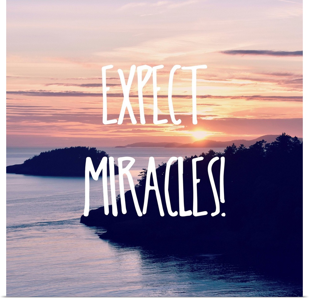 "Expect Miracles!" written in white on top of a square photograph of a beautiful sunset over water.